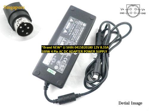 *Brand NEW*LI SHIN 12V 8.33A 0415B20180 100W 4 Pin AC DC ADAPTER POWER SUPPLY